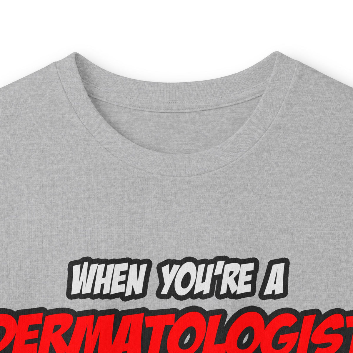 Dermatologist .. OMG WTF LOL - Unisex Ultra Cotton Long Sleeve Tee