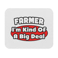 Farmer...Big Deal - Mouse Pad (Rectangle)
