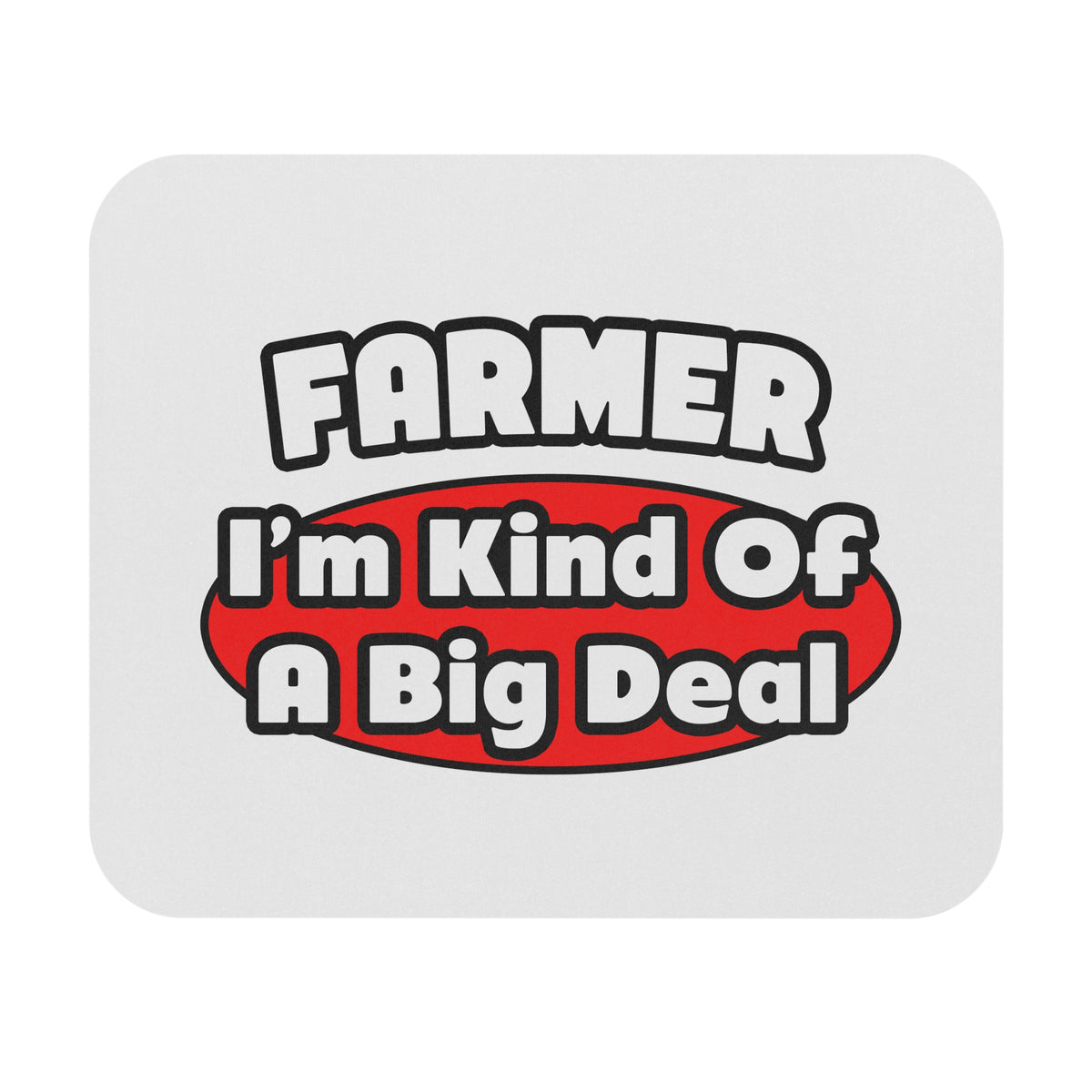 Farmer...Big Deal - Mouse Pad (Rectangle)