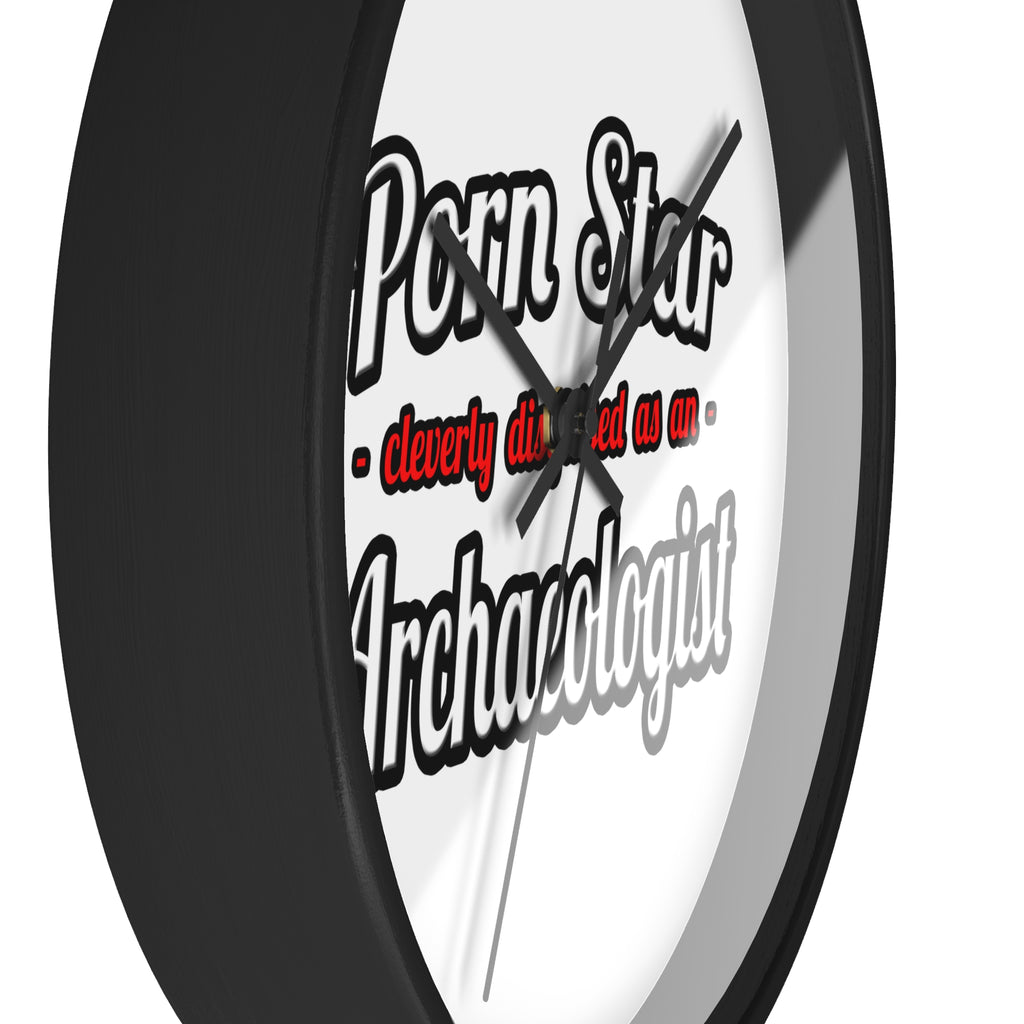 Porn Star...Archaeologist - Wall Clock