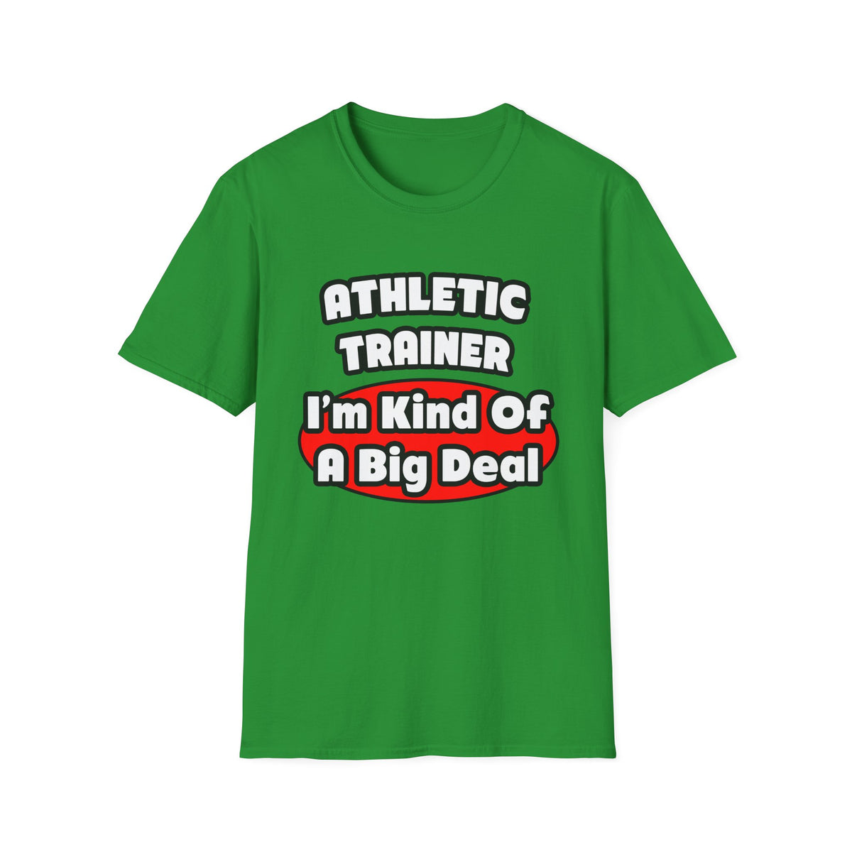 Athletic Trainer ... Big Deal - Unisex Softstyle T-Shirt