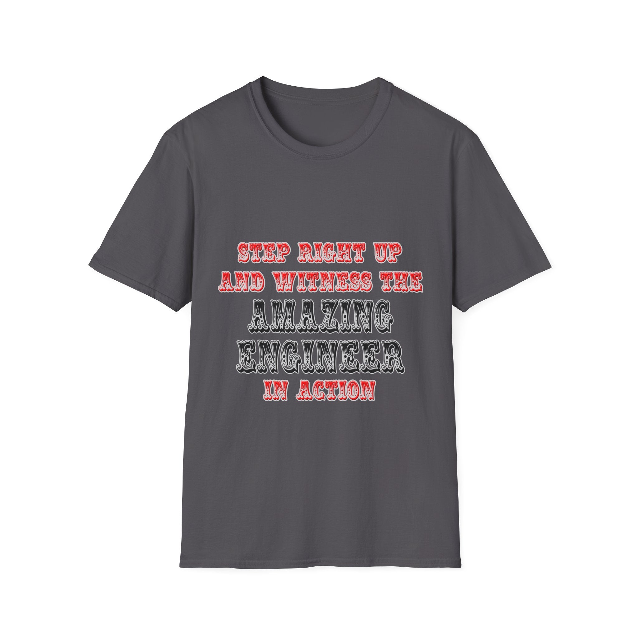 Amazing Engineer In Action - Unisex Softstyle T-Shirt