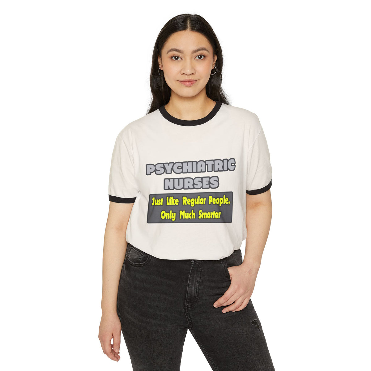 Psychiatric Nurses...Smarter - Unisex Cotton Ringer T-Shirt