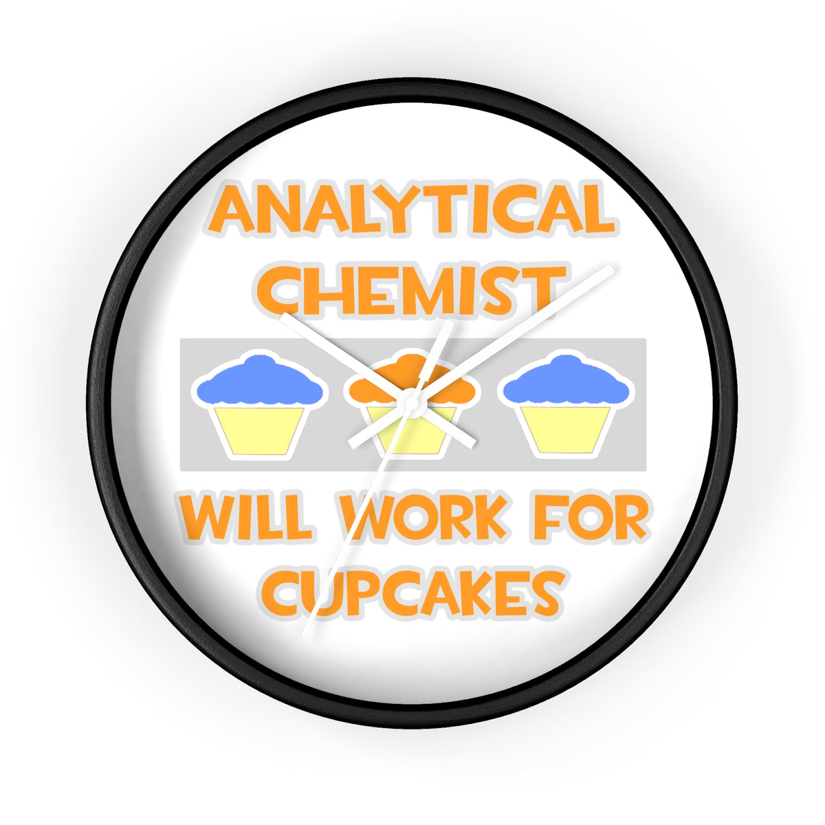 Analytical Chemist ... Will Work For Cupcakes - Wall Clock