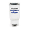 Party With A Bartender - Stainless Steel Travel Mug with Handle, 14oz