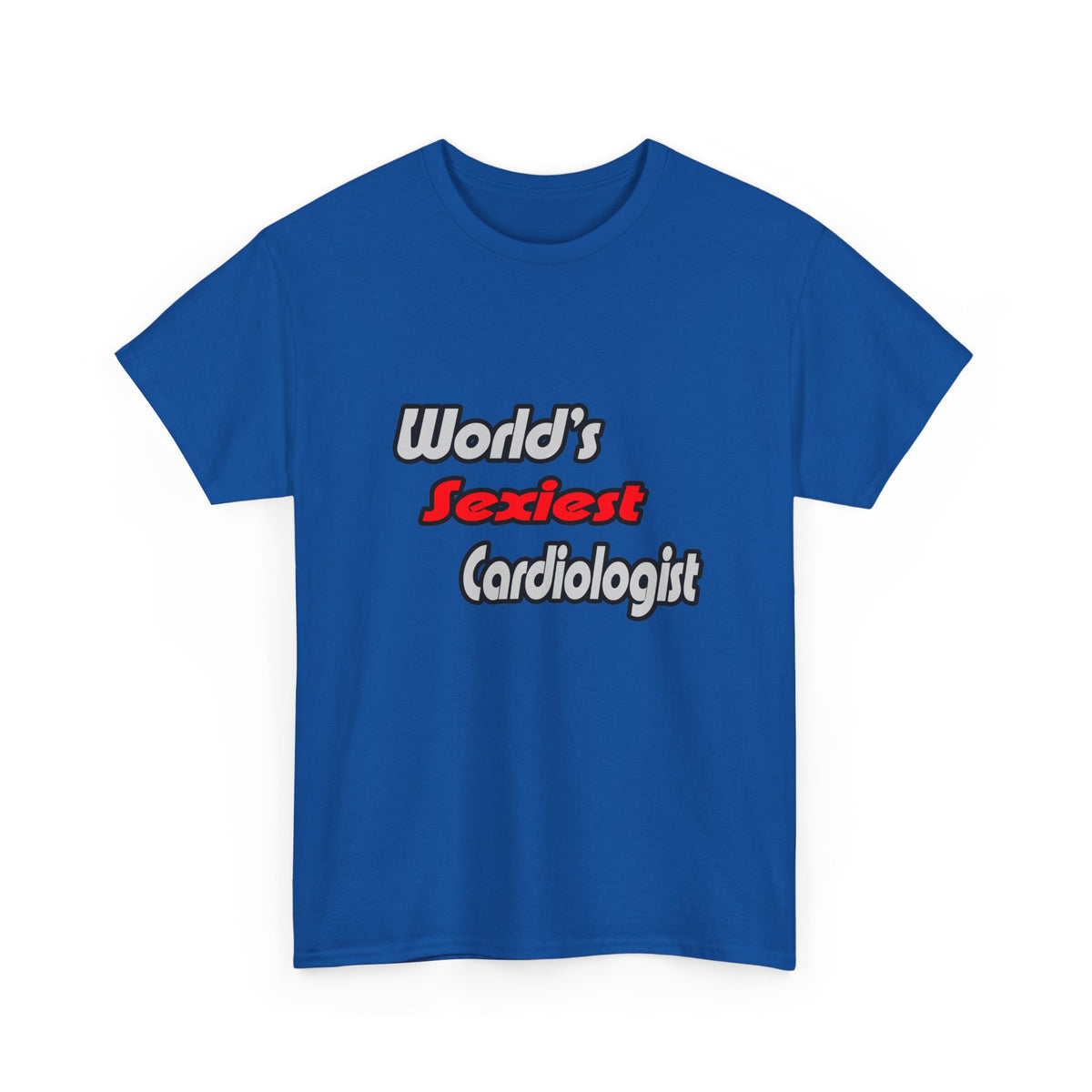World's Sexiest Cardiologist - Unisex Heavy Cotton Tee