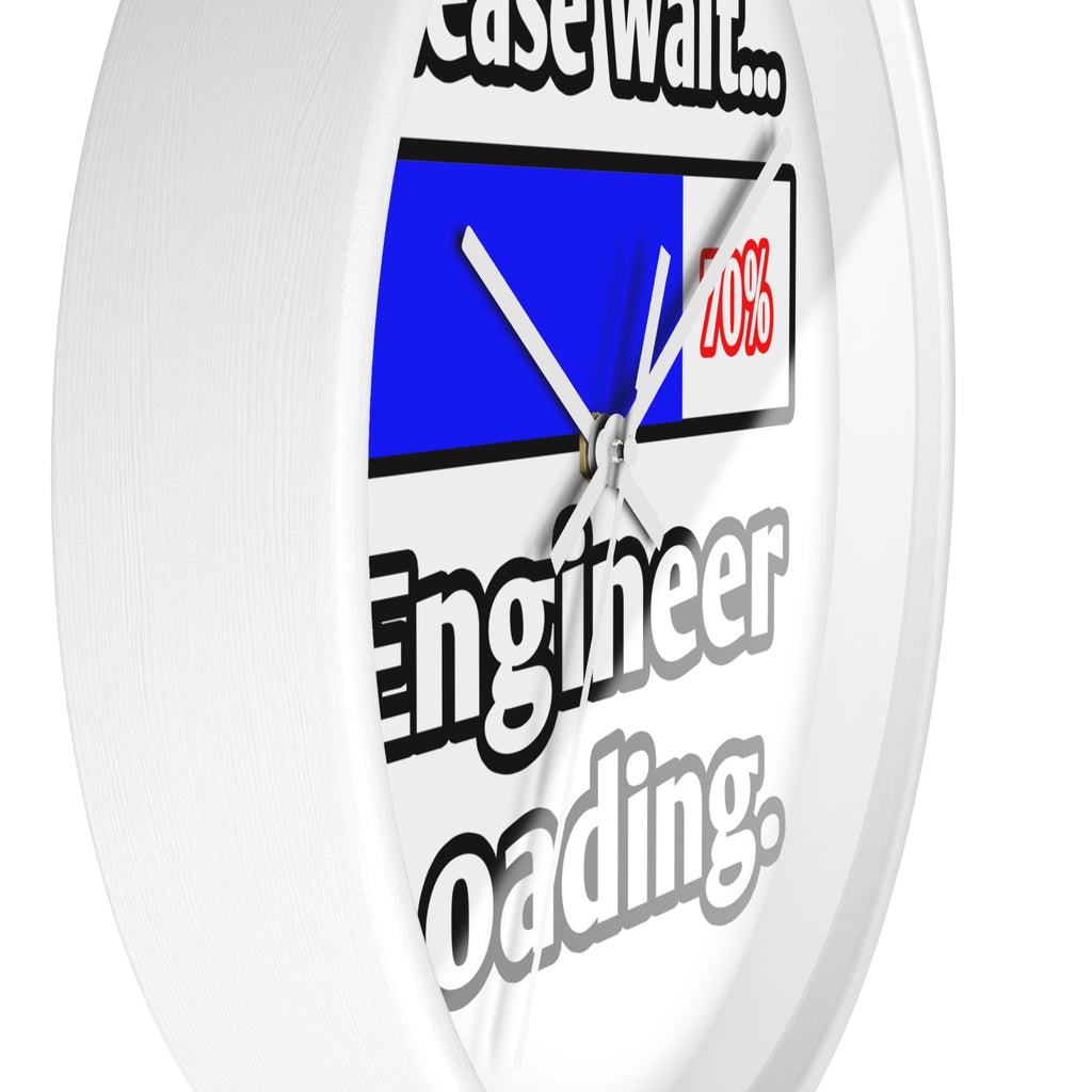 Please Wait...Engineer Loading - Wall Clock