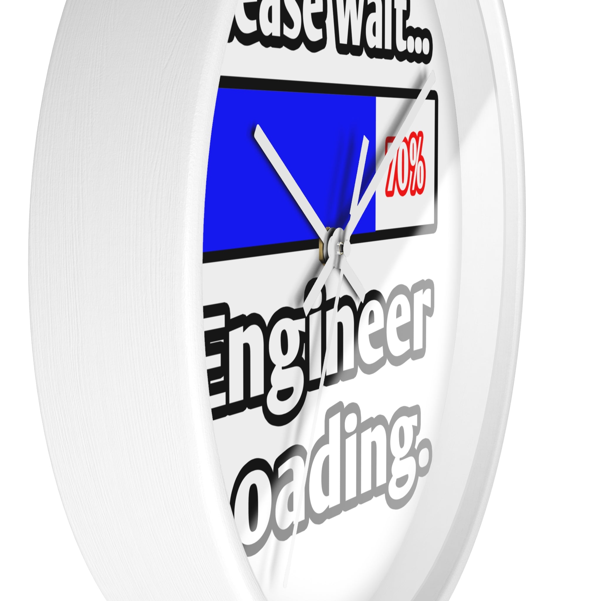 Please Wait...Engineer Loading - Wall Clock
