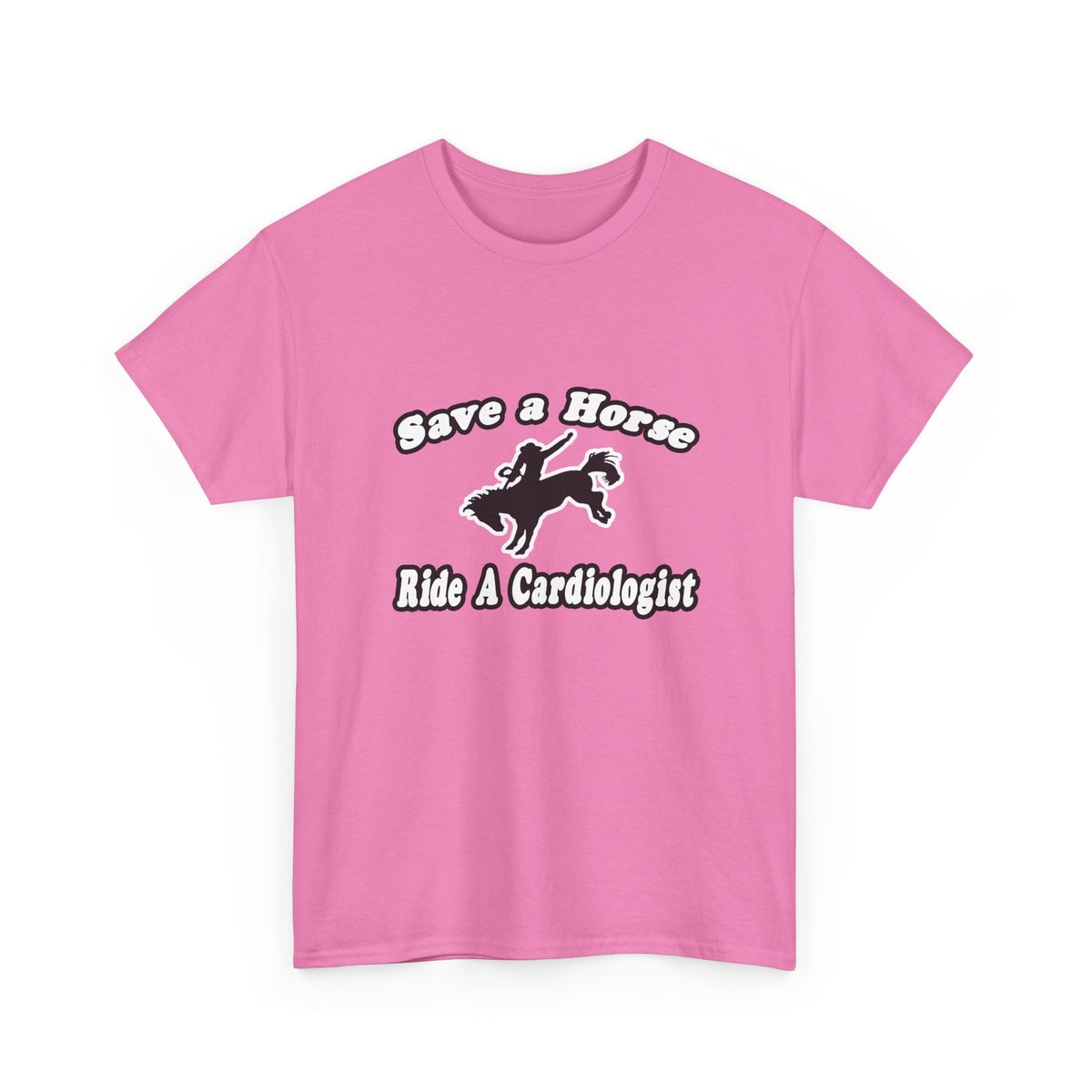 Save Horse, Ride Cardiologist - Unisex Heavy Cotton Tee