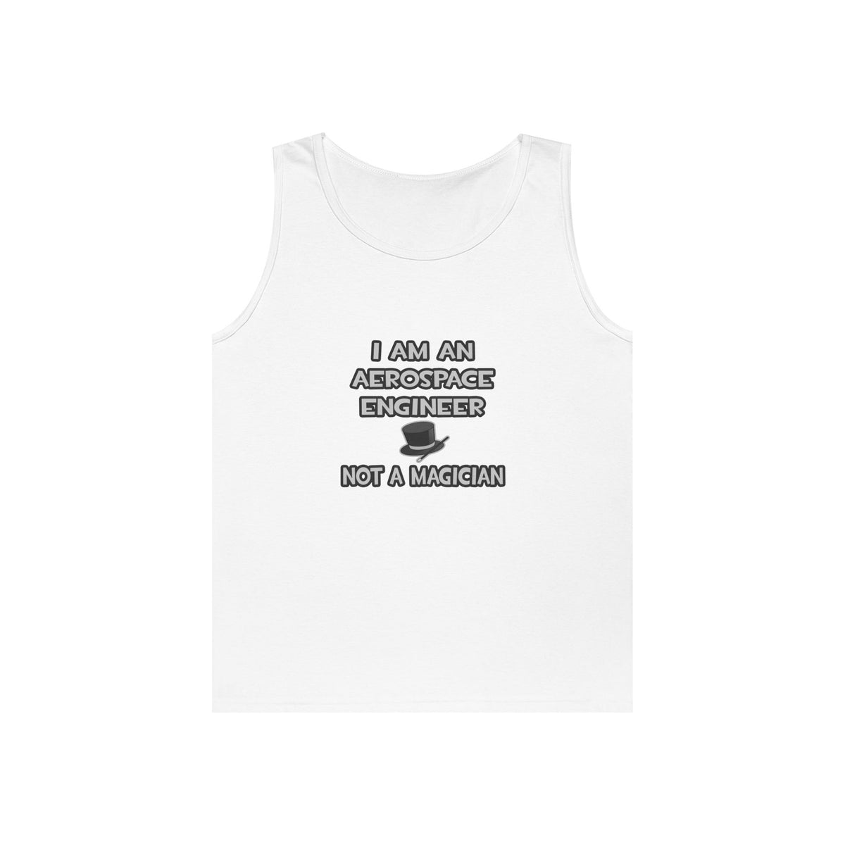 Aerospace Engineer ... Not A Magician - Unisex Heavy Cotton Tank Top