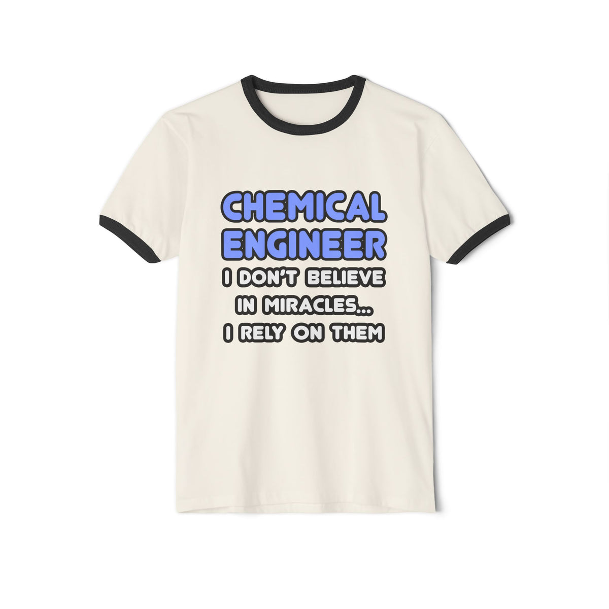 Miracles and Chemical Engineers - Unisex Cotton Ringer T-Shirt