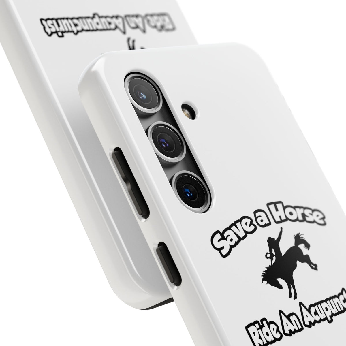 Save a Horse, Ride an Acupuncturist - Tough Phone Cases