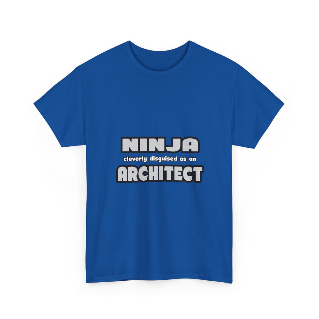 Ninja Cleverly Disguised As An Architect - Unisex Heavy Cotton Tee