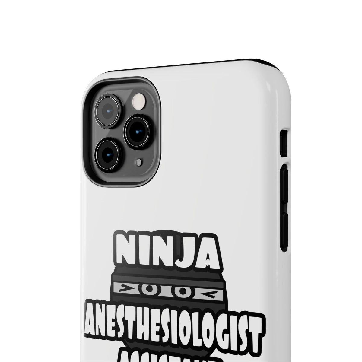 Ninja Anesthesiologist Assistant - Tough Phone Cases