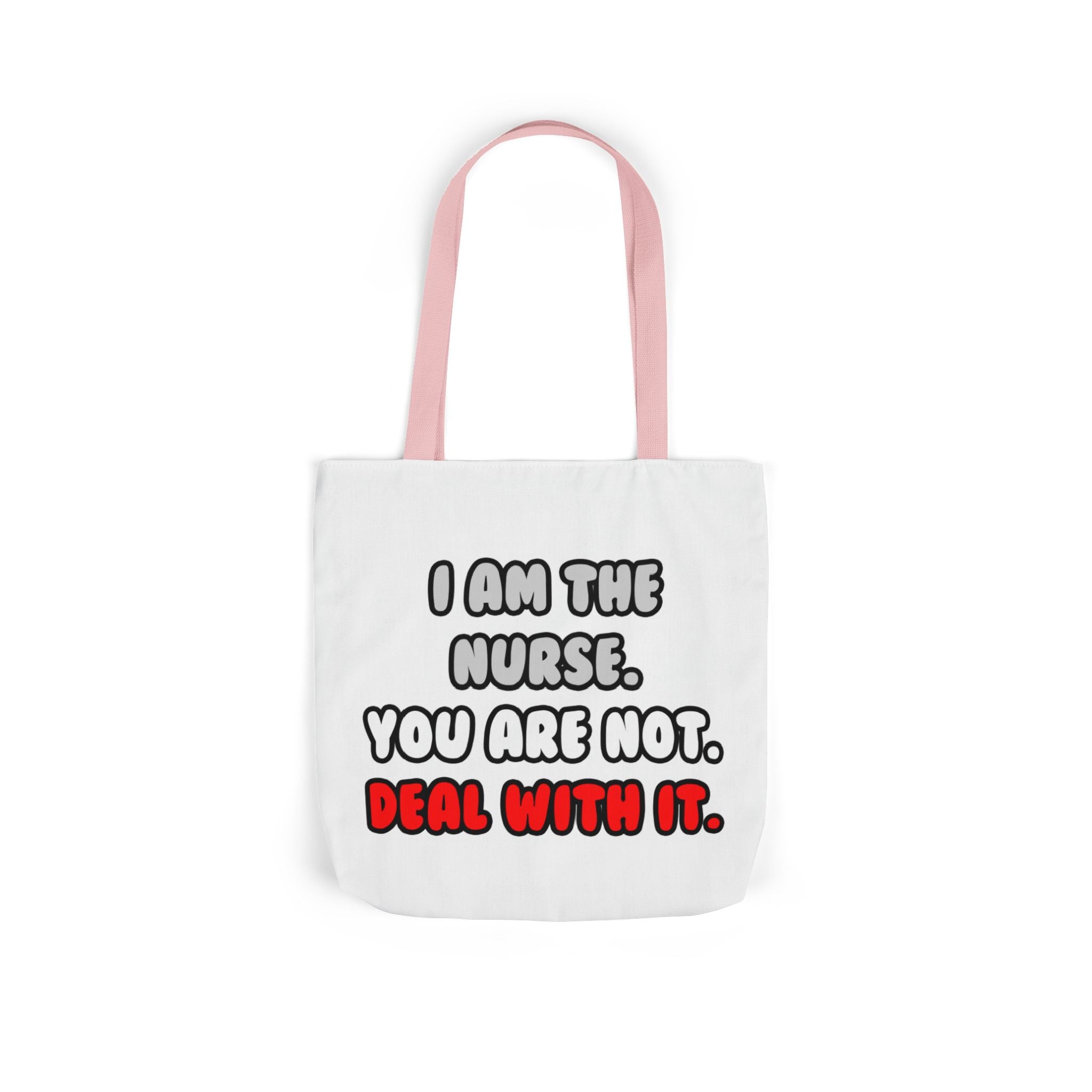 Deal With It ... Funny Nurse - Canvas Tote Bag, 5-Color Straps