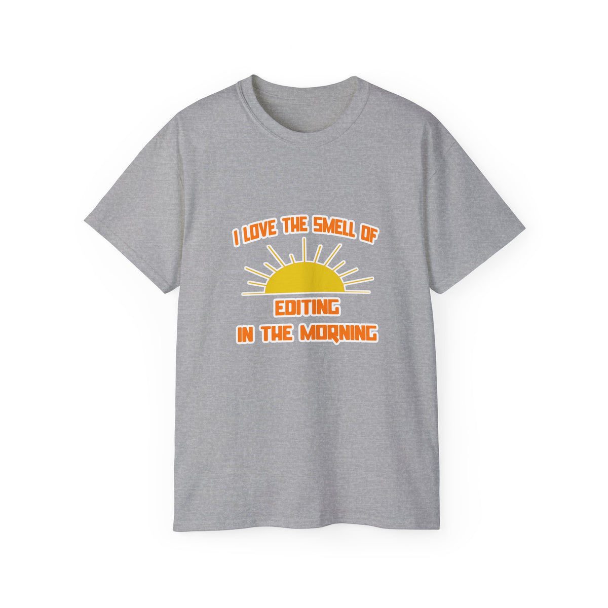 Smell of Editing in the Morning - Unisex Ultra Cotton Tee