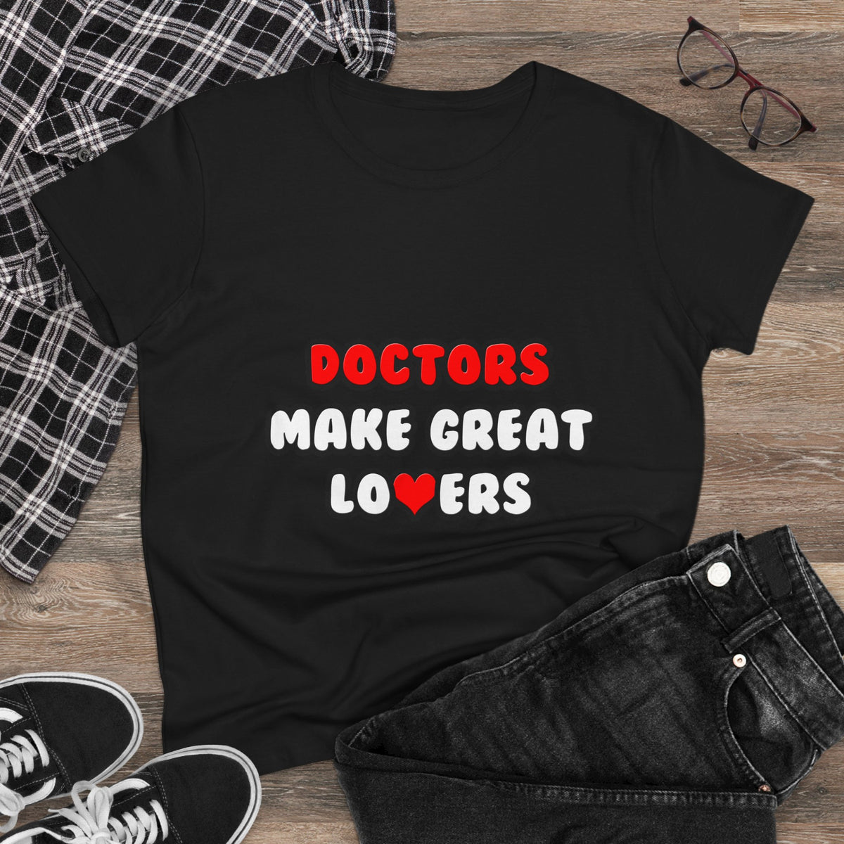 Doctors Make Great Lovers - Women's Midweight Cotton Tee