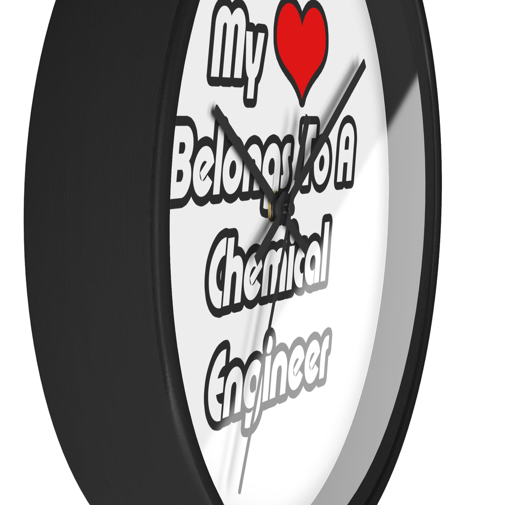 My Heart Belongs To A Chemical Engineer - Wall Clock