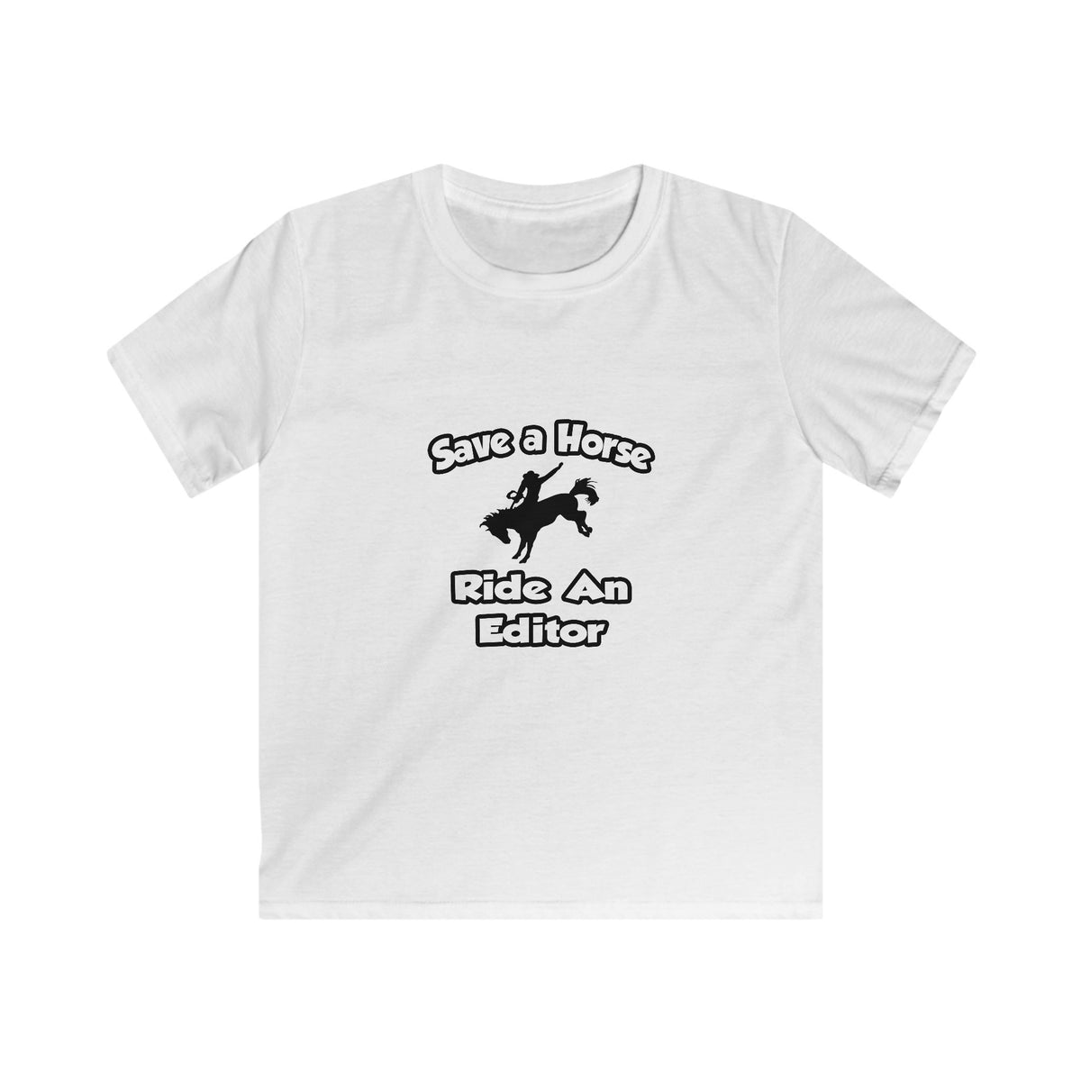 Save a Horse .. Ride an Editor - Kids Softstyle Tee