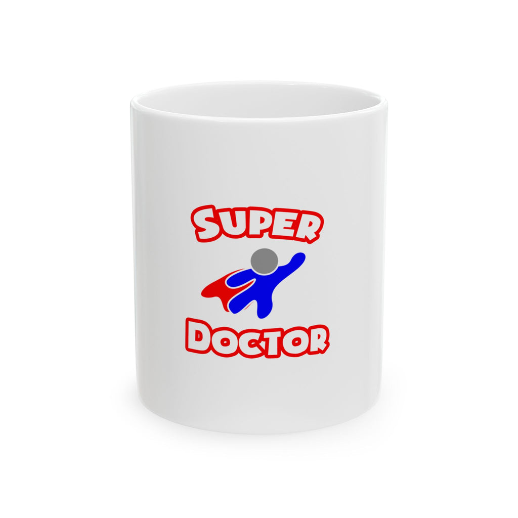 Super Doctor (2) - Ceramic Mug, (11oz, 15oz)