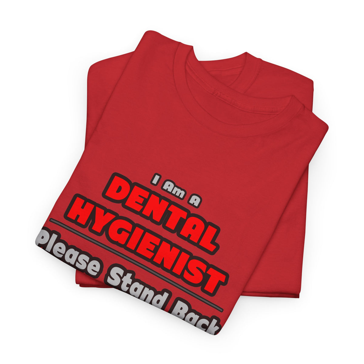 Dental Hygienist...Work My Magic - Unisex Heavy Cotton Tee