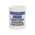 Miracles and Psychiatric Nurses - Ceramic Mug, (11oz, 15oz)