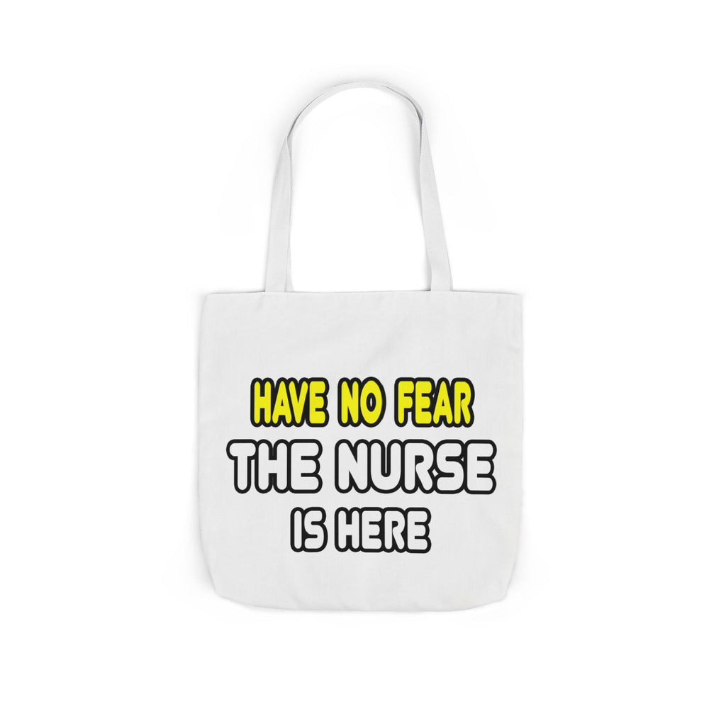 Have No Fear, The Nurse Is Here - Canvas Tote Bag, 5-Color Straps