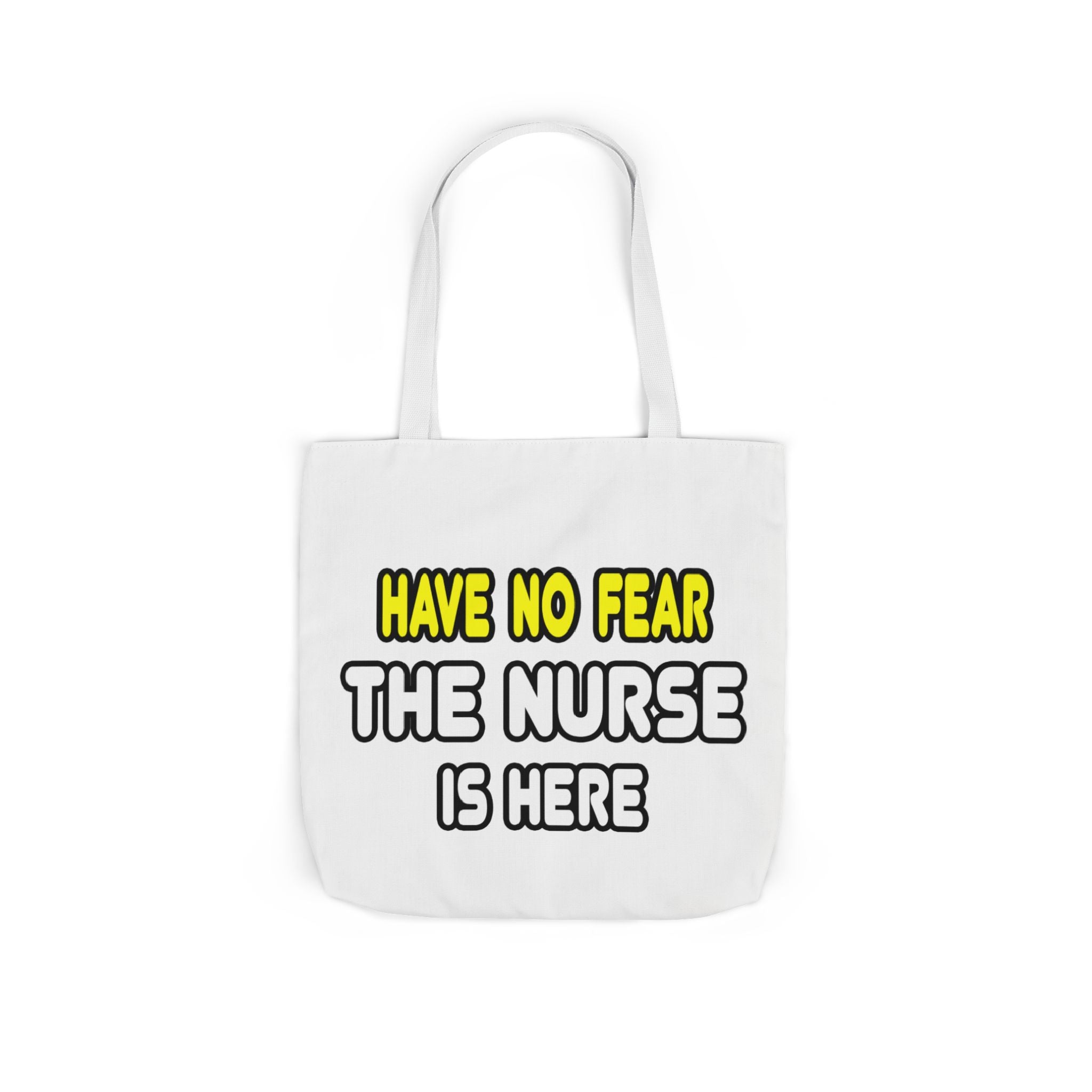 Have No Fear, The Nurse Is Here - Canvas Tote Bag, 5-Color Straps