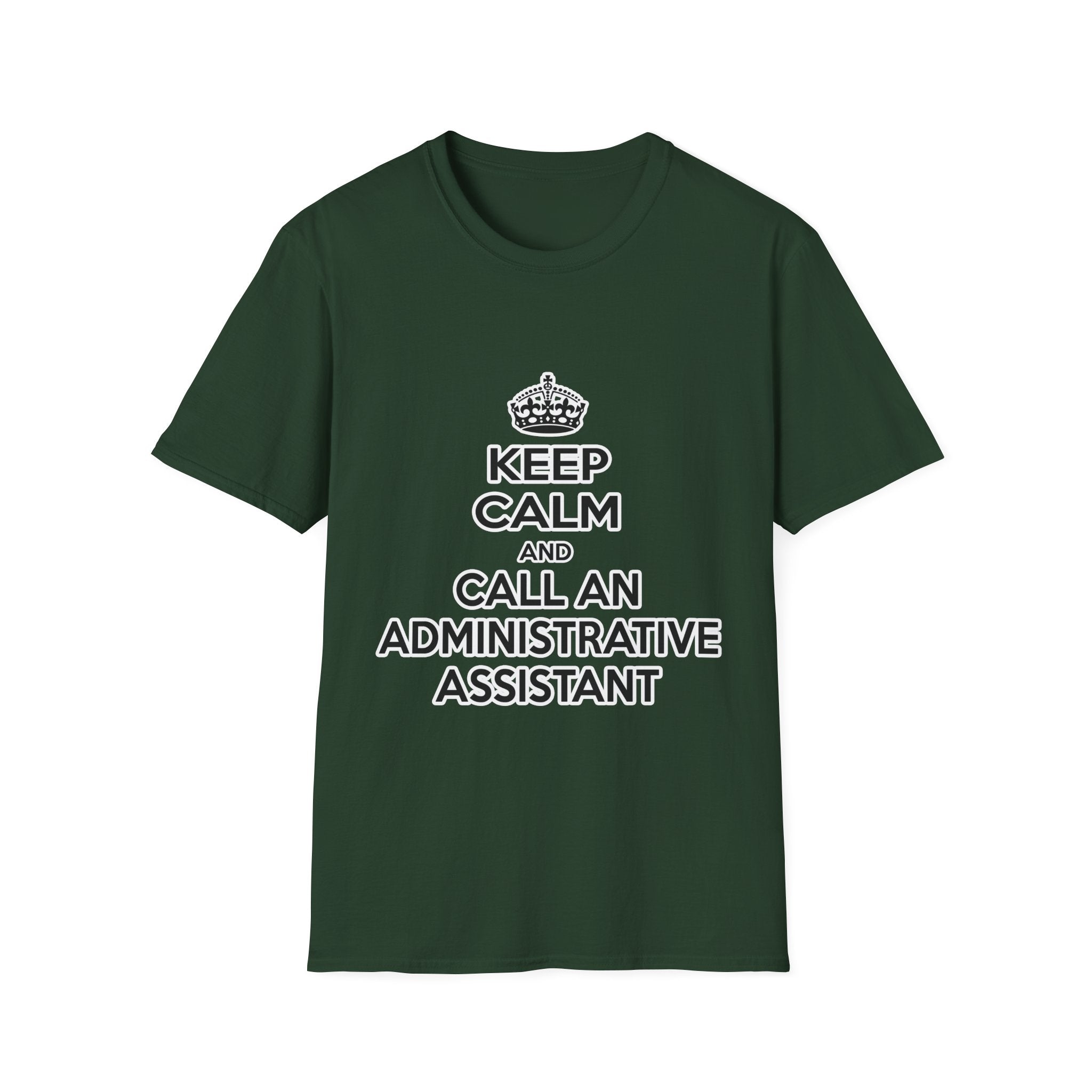 Keep Calm and Call an Administrative Assistant - Unisex Softstyle T-Shirt