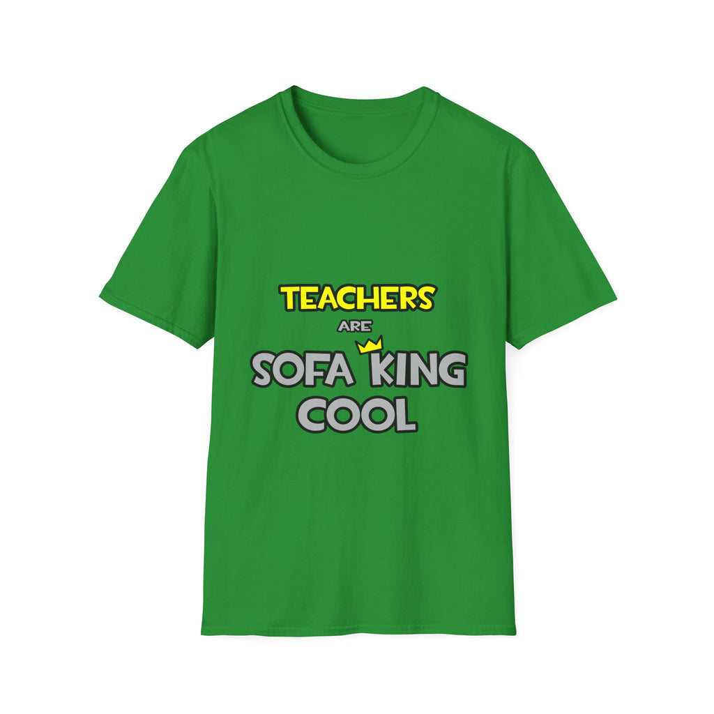 Teachers Are Sofa King Cool - Unisex Softstyle T-Shirt