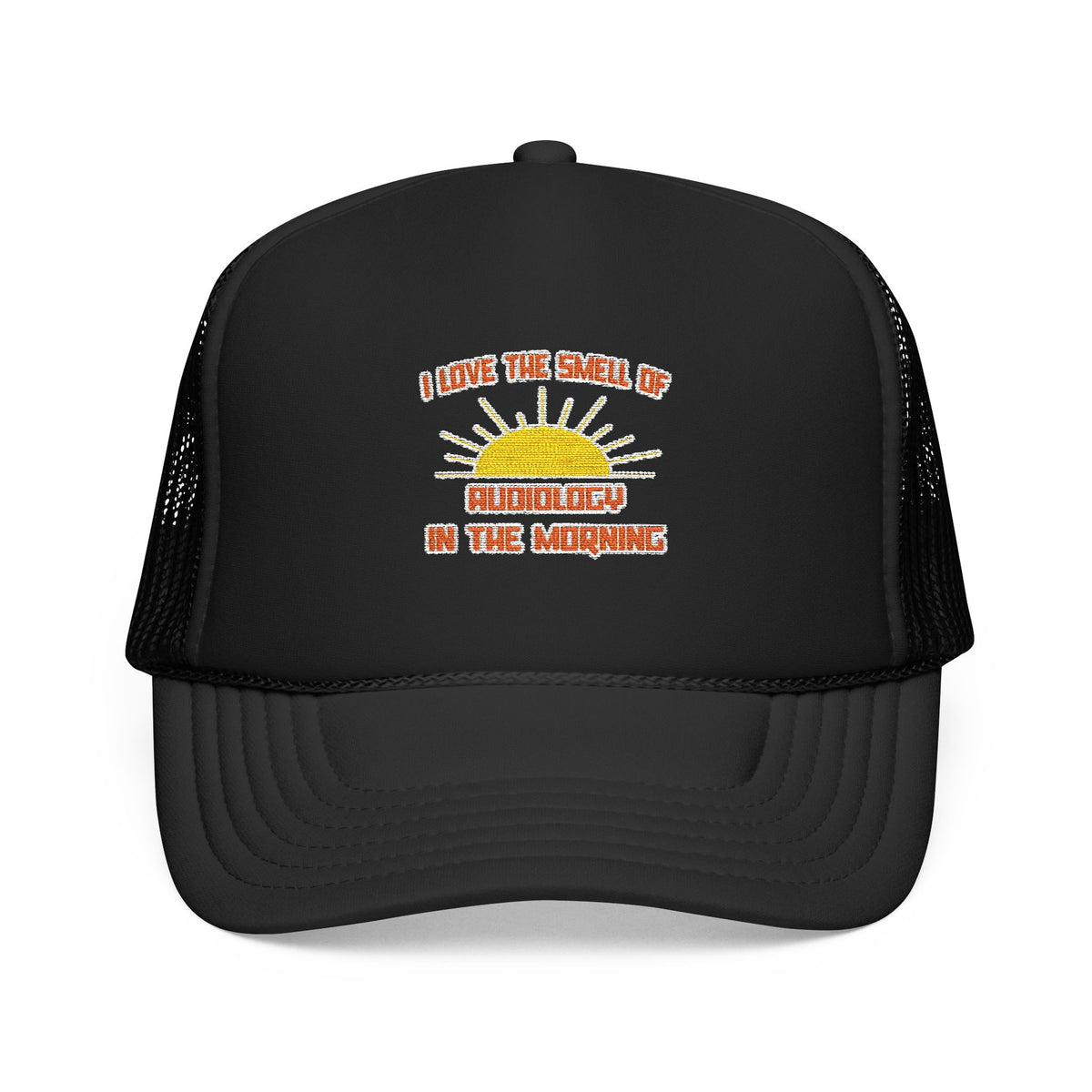 Smell of Audiology in the Morning - Foam Trucker Hat