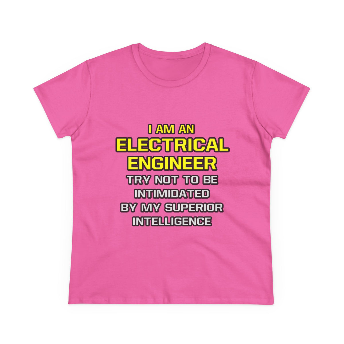 Electrical Engineer...Superior Intelligence - Women's Midweight Cotton Tee
