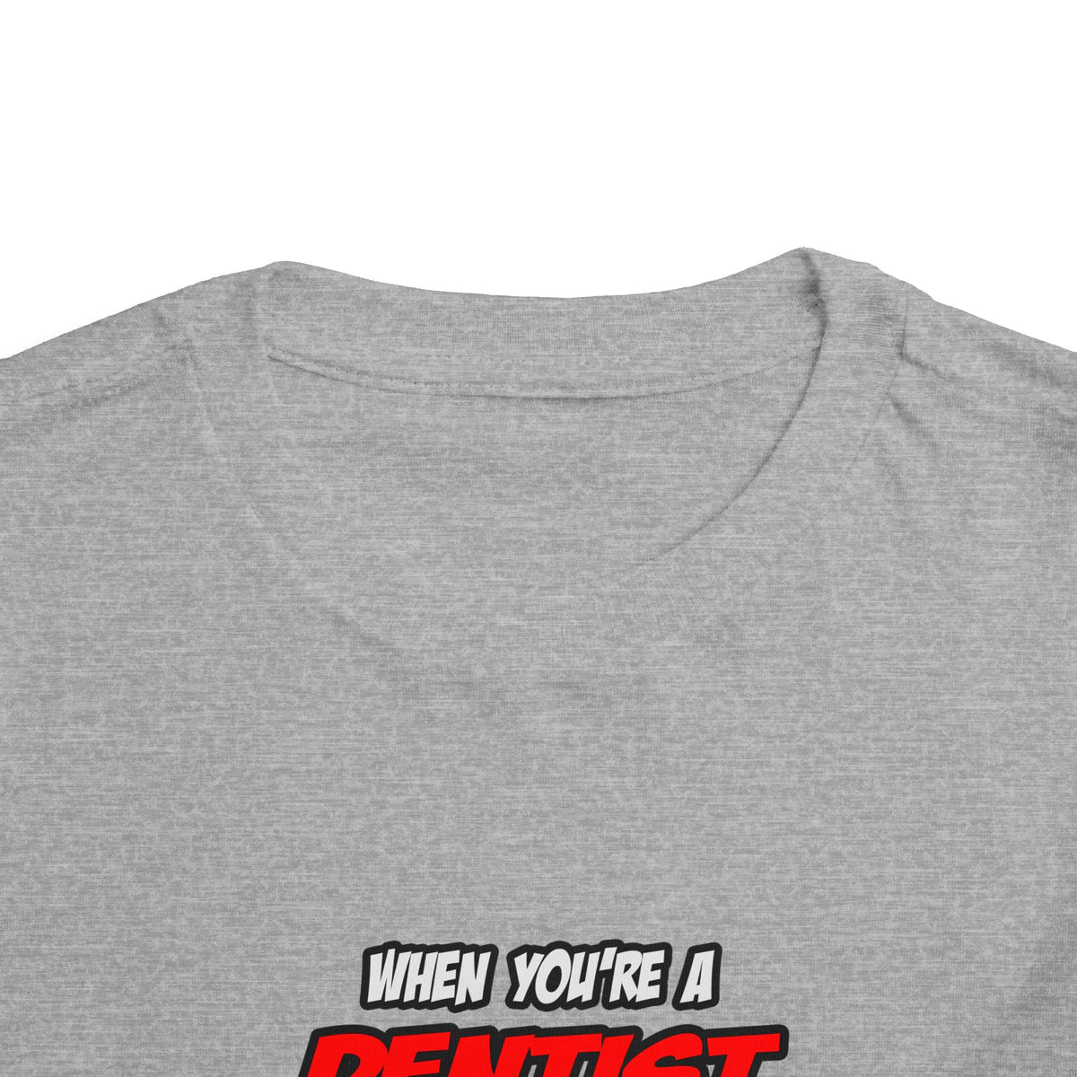Dentist .. OMG WTF LOL - Toddler Short Sleeve Tee