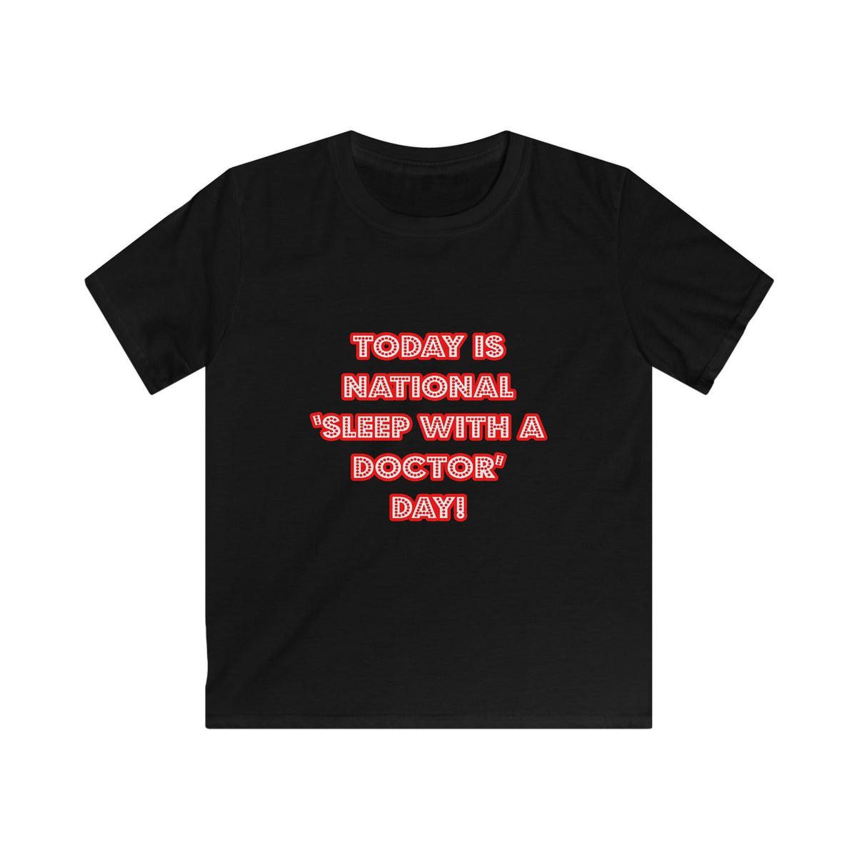 National 'Sleep With a Doctor' Day - Kids Softstyle Tee