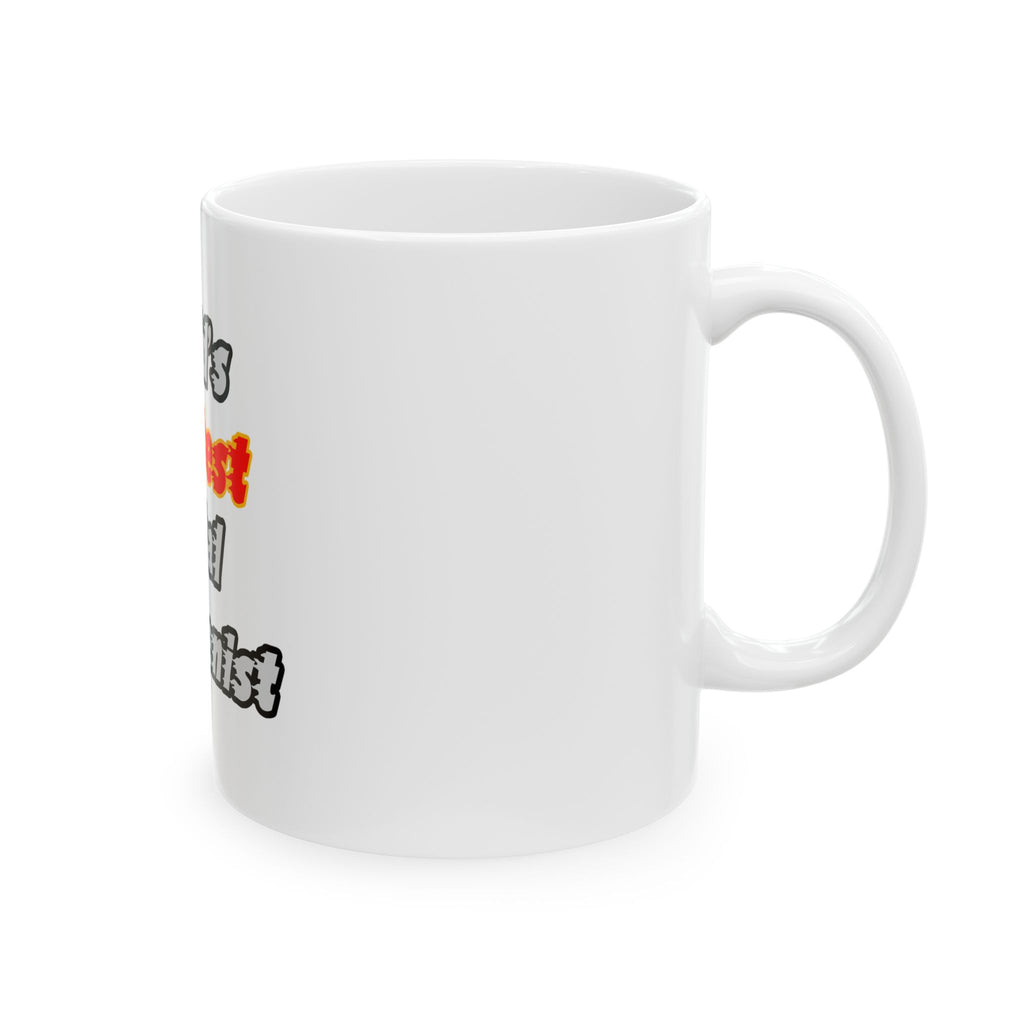 World's Hottest Dental Hygienist - Ceramic Mug, (11oz, 15oz)