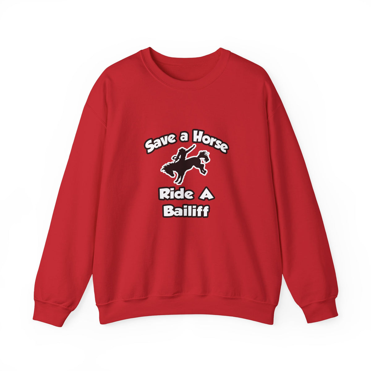 Save a Horse, Ride a Bailiff - Unisex Heavy Blend™ Crewneck Sweatshirt