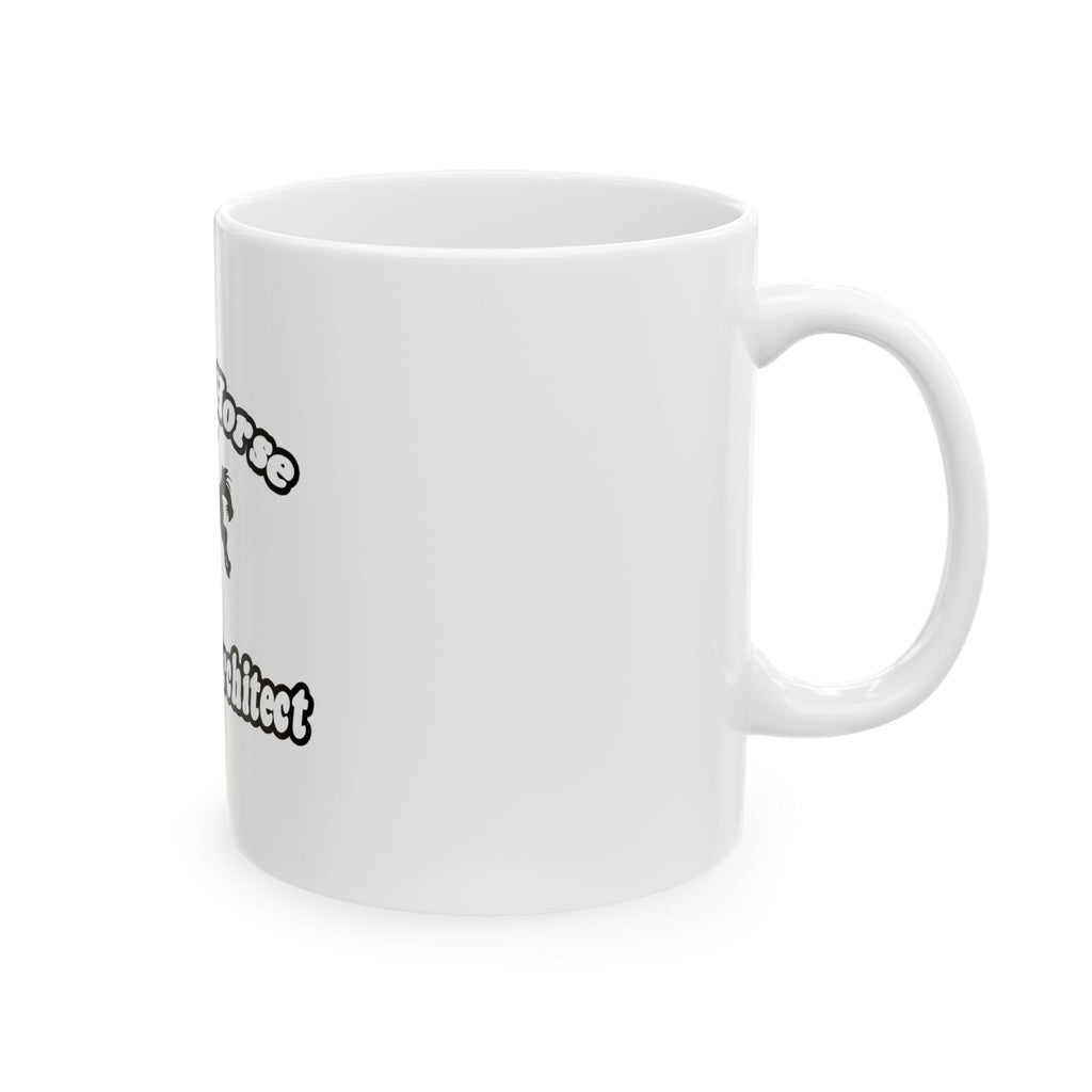 Save Horse, Ride Architect - Ceramic Mug, (11oz, 15oz)