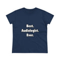 Best. Audiologist. Ever - Women's Midweight Cotton Tee