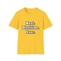 Best. Dietitian. Ever - Unisex Softstyle T-Shirt