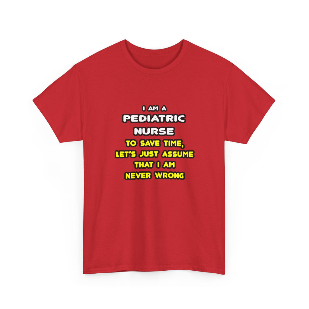 Funny Pediatric Nurse T Shirts and Gifts - Unisex Heavy Cotton Tee