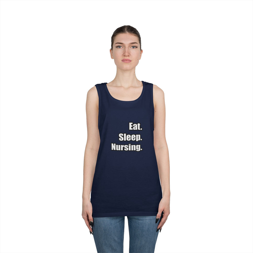 Eat. Sleep. Nursing. - Unisex Heavy Cotton Tank Top