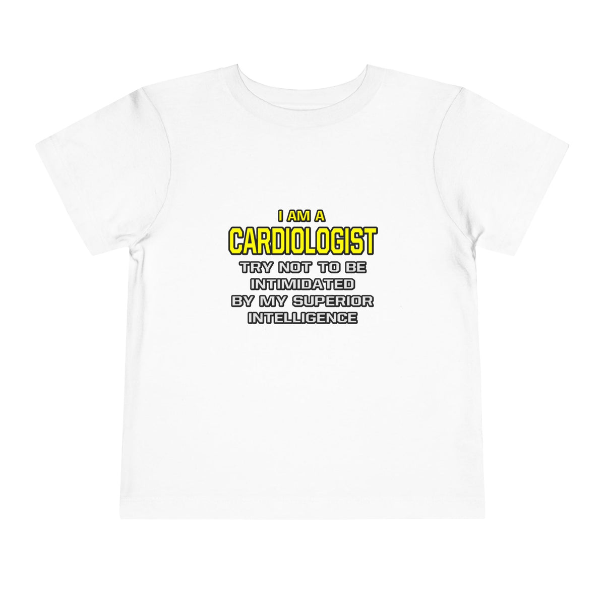 Cardiologist...Superior Intelligence - Toddler Short Sleeve Tee