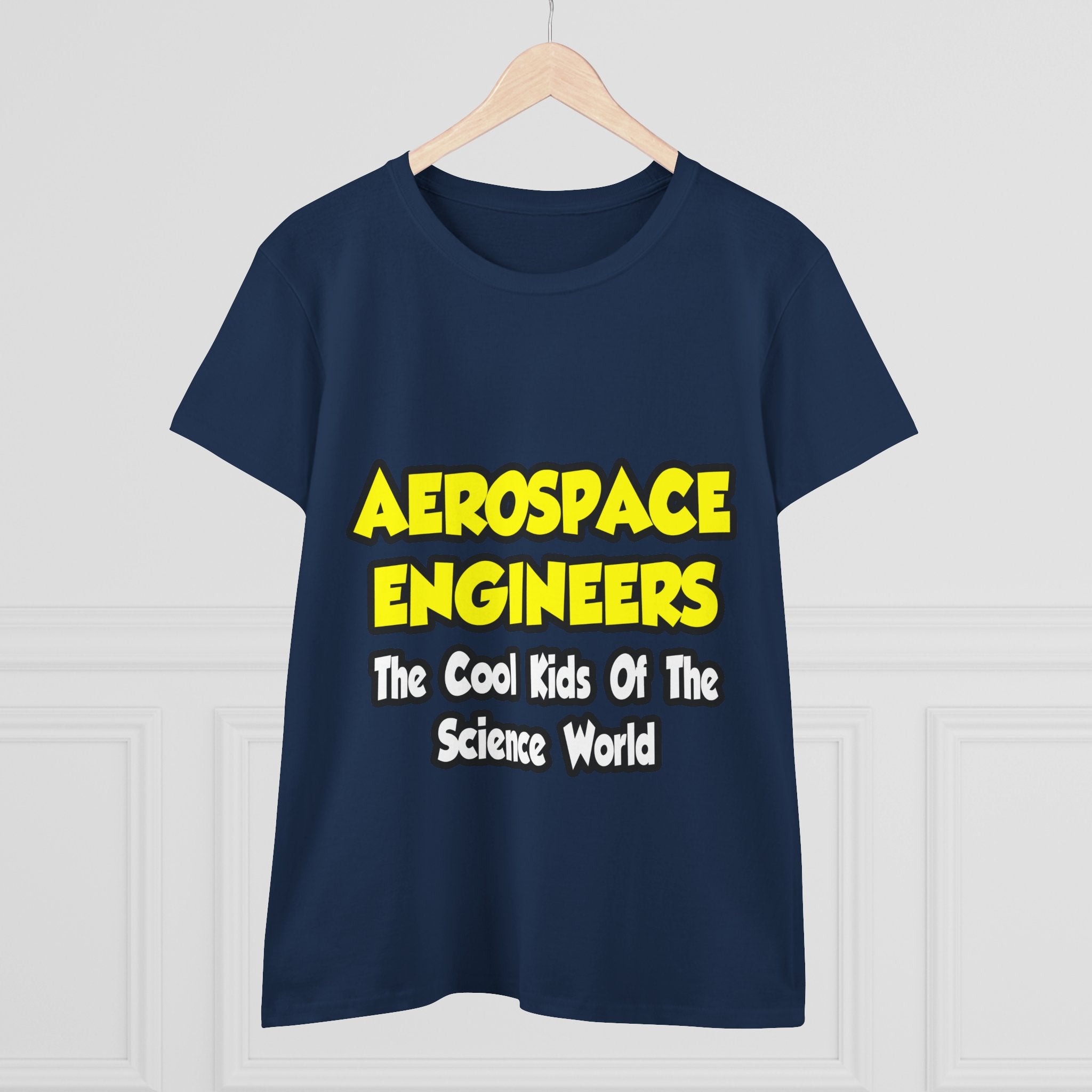 Aerospace Engineers...Cool Kids of Sci World - Women's Midweight Cotton Tee