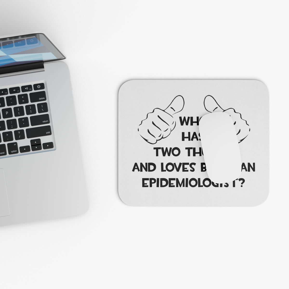 Two Thumbs and Loves Being an Epidemiologist - Mouse Pad (Rectangle)