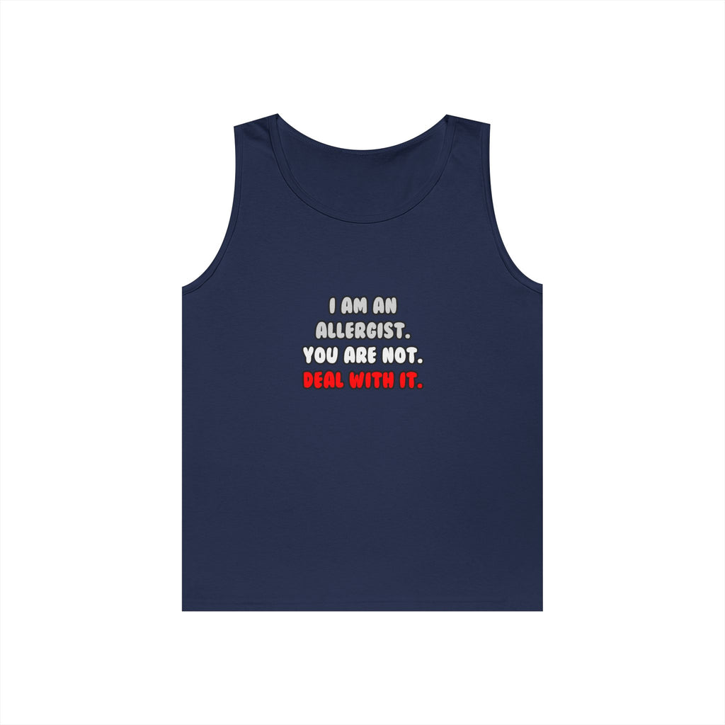 Deal With It ... Funny Allergist - Unisex Heavy Cotton Tank Top