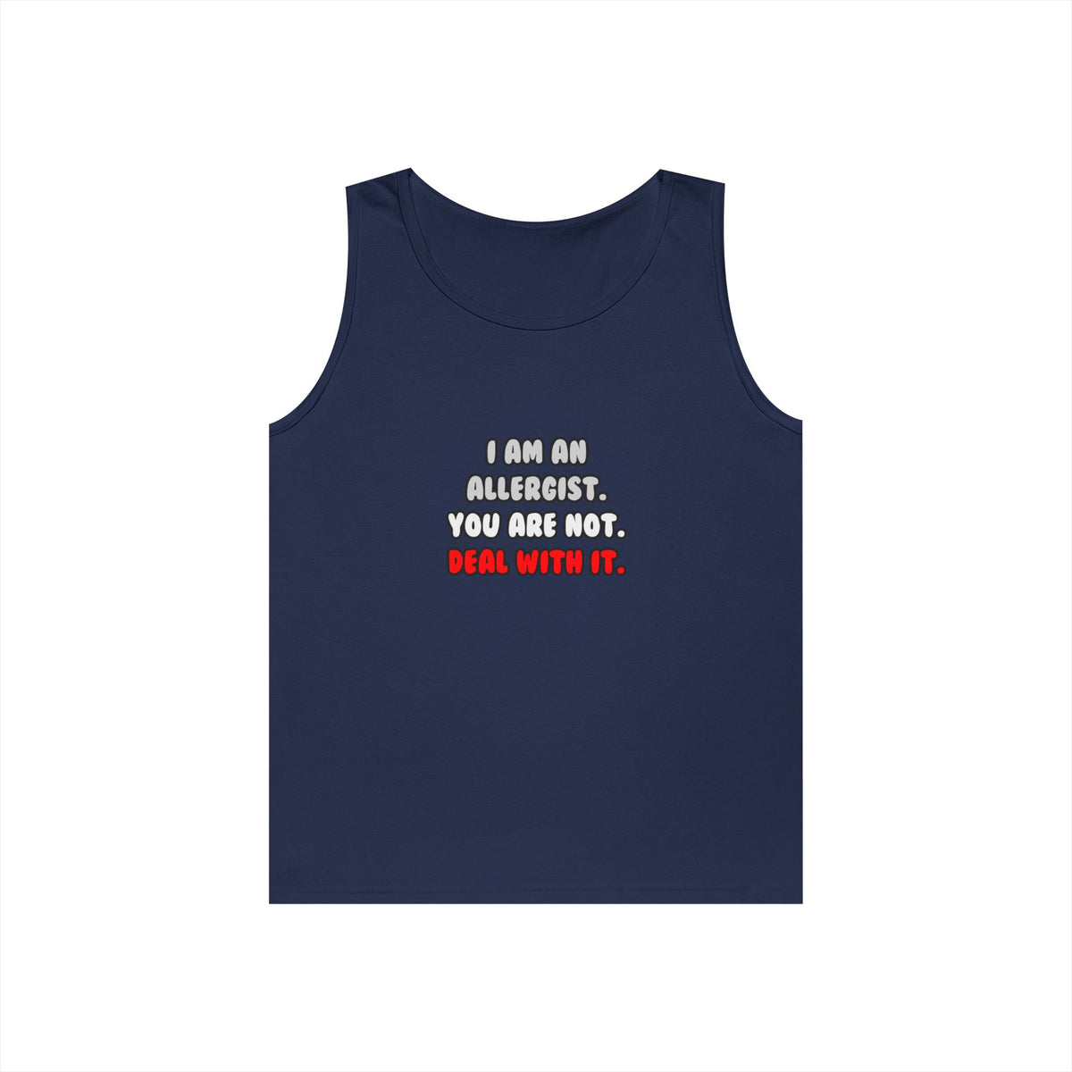 Deal With It ... Funny Allergist - Unisex Heavy Cotton Tank Top