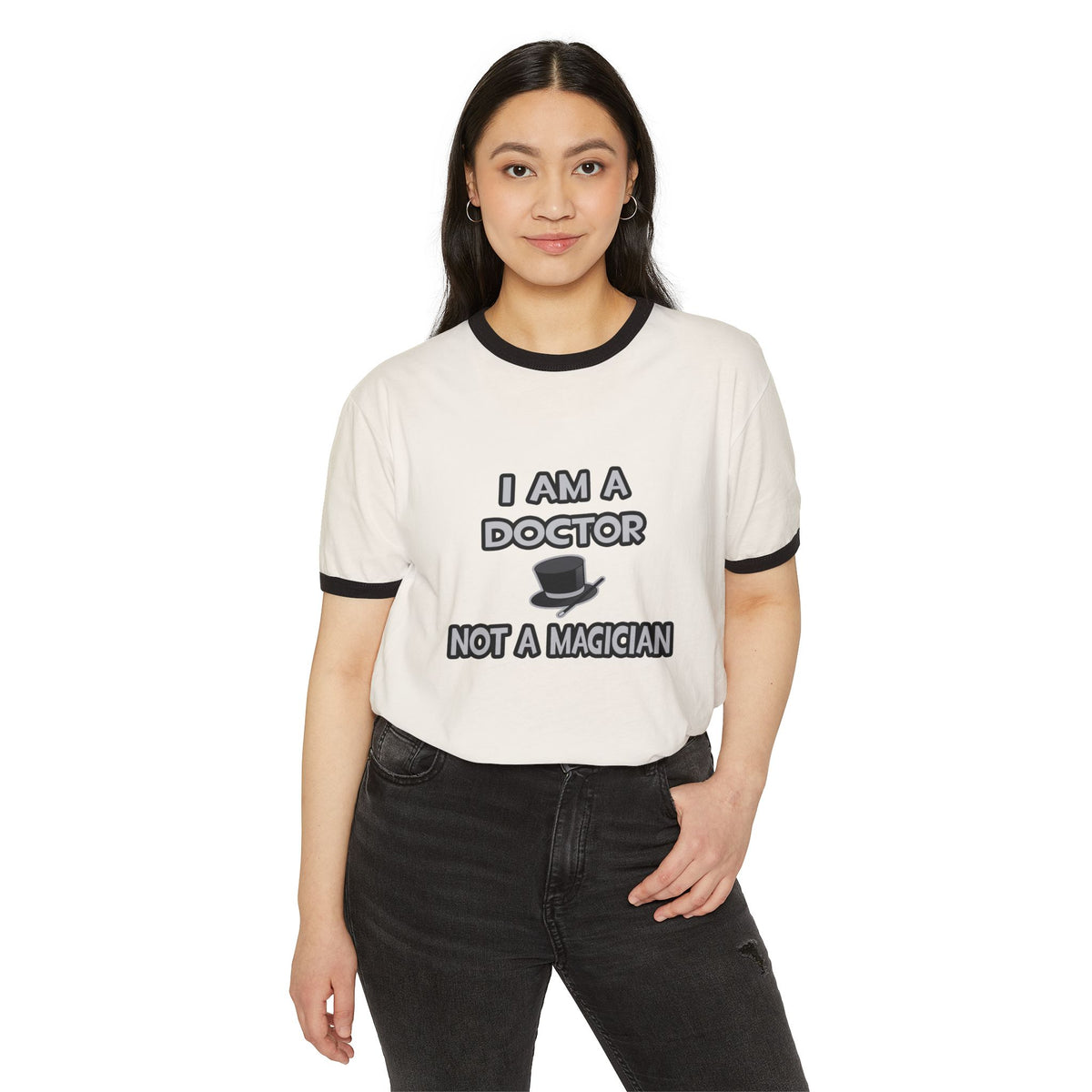 I Am A Doctor ... Not A Magician - Unisex Cotton Ringer T-Shirt