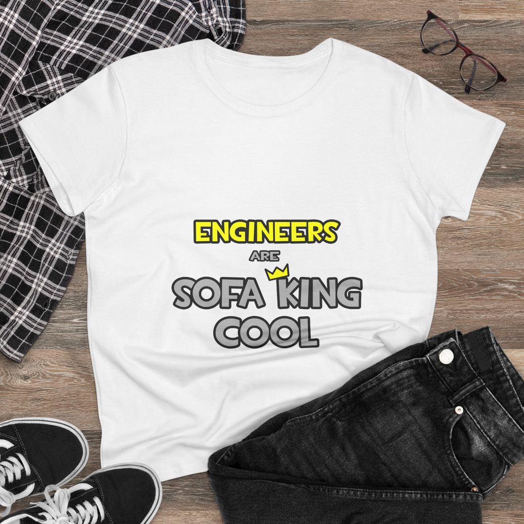 Engineers Are Sofa King Cool - Women's Midweight Cotton Tee