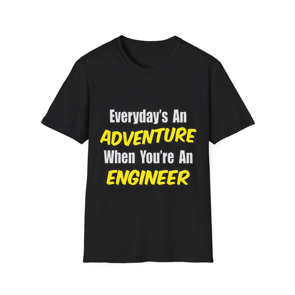 Everyday's An Adventure...Engineer - Unisex Softstyle T-Shirt
