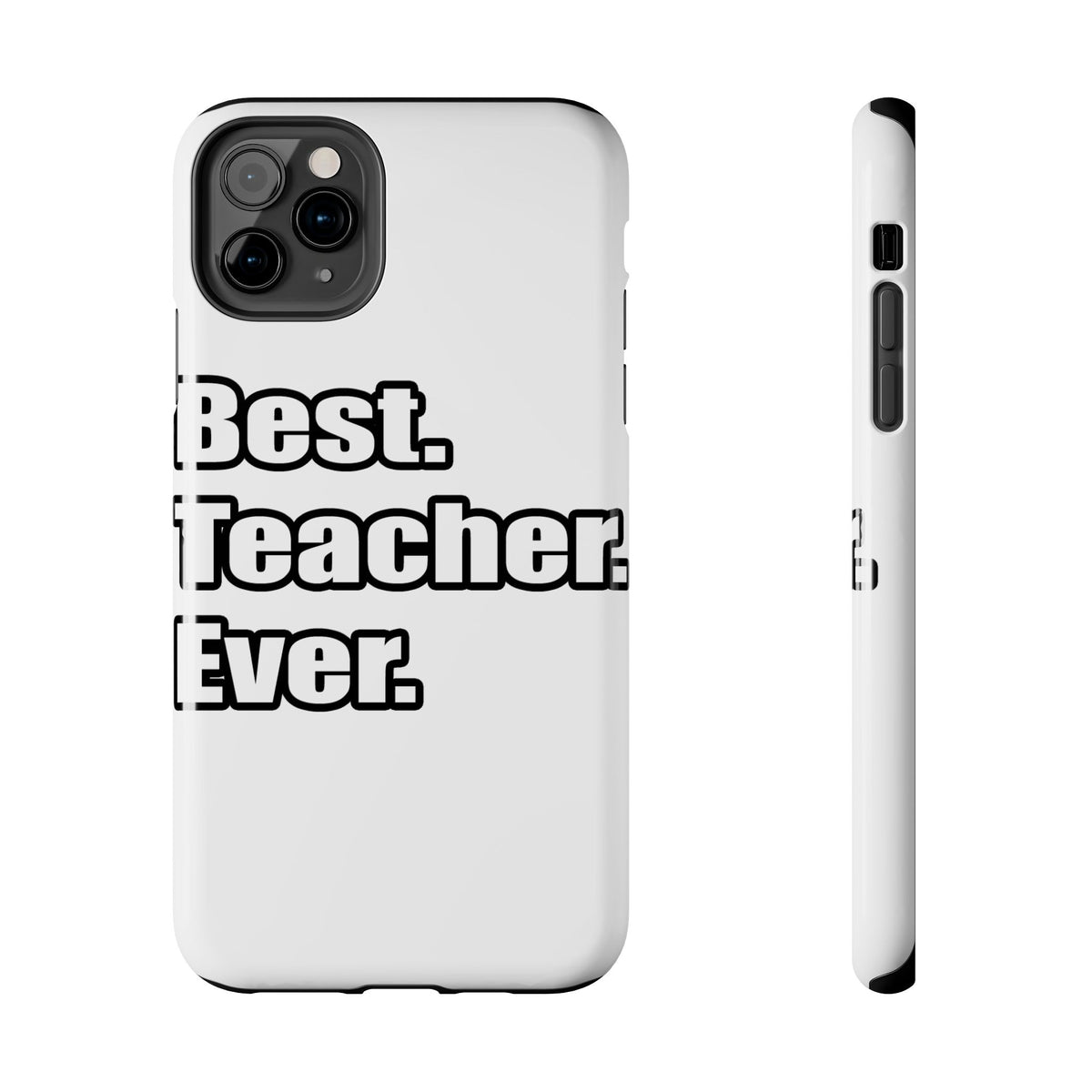 best teacher ever - Tough Phone Cases